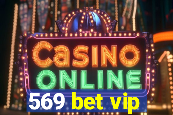 569 bet vip